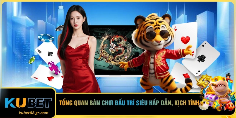 Tổng quan bàn chơi đấu trí siêu hấp dẫn, kịch tính